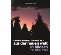 Antonin Dvorak - Sinfonie Nr. 9 "Aus der Neuen Welt" in Bildern von Tobias Melle (DVD)
