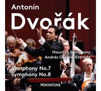 Antonin Dvorák: Symphonies Nos. 7 and 8