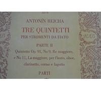 Antonin Reicha Aus"Tre Quintetti" per Stromenti da Fiato Parte 2 Quintetti: Opus 91 Nr.9 (Re maggiore) e Nr. 11 (La maggiore)