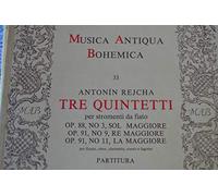 Antonin Reicha Tre Quintetti per Stromenti di Fiato Op. 88 No. 3 (Sol maggiore), Op. 91 No. 9 (Re maggiore) e Op. 91 No. 11 (La maggiore) PARTITURA (Score)
