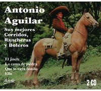 Antonio Aguilar - Sus Mejores Corridos Rancheras Y Boleros