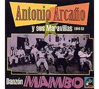 Antonio Arcaño y Sus Maravillas - Danzon Mambo (1944-51)