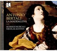 Antonio Bertali: La Maddalena - Scherzi Musicali