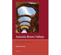 Antonio Buero Vallejo: Tragedy, History, Memory: 12 (Iberian and Latin American Studies: The Arts, Literature, and Identity)