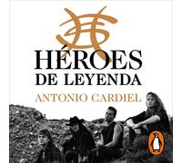 Antonio Cardiel Pen Héroes de leyenda : La historia de una banda de (Paperback)
