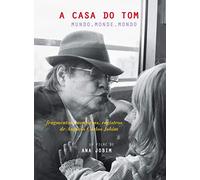 Antonio Carlos Jobim - Tom Jobim: A Casa do Tom