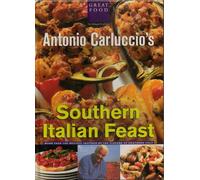 Antonio Carluccio's Southern Italian Feast