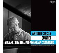 Antonio Ciacca Quintet - Volare, The Italian American Songbook