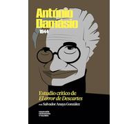 António Damásio (1944). Estudio crítico de «El error de Descartes» (Colección Ciudadanía y Valores. Una lectura crítica al pensamiento contemporáneo)