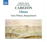 Antonio De Cabezon : Antonio, Juan and Hernando De Cabezon: Glosas CD (2013)