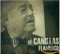 Antonio De Canillas - Puro Flamenco