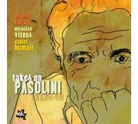Antonio Farao - Takes on Pasolini