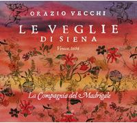 La Compagnia del Madrigale – Orazio Vecchi: Le Veglie Di Siena (1604) – CD – Integral