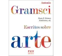 Antonio Gramsci. Escritos sobre arte: 53 (Estètica&Crítica)