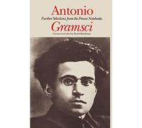 Antonio Gramsci: further selections from the prison notebooks