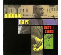 Antonio Hart - Here I Stand