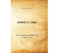 Antonio & Isaac: The Annotated Account of Phillipe Wolf, Composer & Spy
