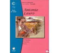 Antonio Lauro: Works for Guitar: El Marabino, Angostura, Carora: 2 (Great Composers Latin America - Venezuela)