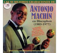 antonio machín - sus 50 mejores grabaciones para discopho