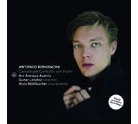 Ars Antiqua Austria, Gunar Letzbor, Alois Muhlbacher – Bononcini: Cantate per Contralto con Violini