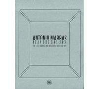 Antonio Marras: Nulla dies sine linea - 9788857234823