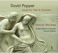 Antonio Meneses; Basler Sinfonie-Orchester; Ronald Zollman - David Popper - Works for Cello & Orchestra