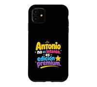 Antonio no es intenso, es edición premium Case for iPhone 11
