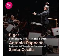 ANTONIO PAPPANO; ORCHESTRA DELL'ACCADEMIA NAZIONALE DI SANTA CECILIA - ELGAR: SYMPHONY NO. 1, OP. 55 & IN THE SOUTH, OP. 50 "ALASSIO" (LIVE)