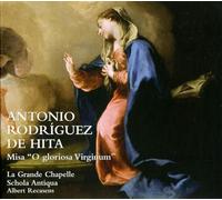 Antonio Rodriguez De Hita: Mas - Hita: Mass O gloriosa Virginum