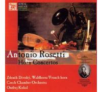 Antonio Rosetti: Horn Concertos