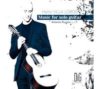Antonio Rugolo - Heitor Villa-Lobos: Music for solo guitar