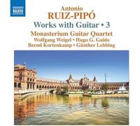 Antonio Ruiz-Pipó : Antonio Ruiz-Pipó: Works With Guitar - Volume 3 CD (2021)