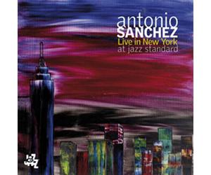 Antonio Sanchez - Antonio Sanchez Live In New York At Jazz Standard (2CD)