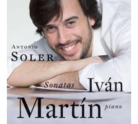 Antonio Soler & Ivan Martin - Sonatas