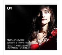 I Solisti Ambrosiani, Pedersoli & Belosio – Vivaldi: Concertos & Soprano Arias – Leonardo
