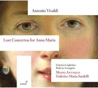 Federico Guglielmo; Roberto Loreggian; Modo Antiquo - Antonio Vivaldi: Lost Concertos For Anna Maria