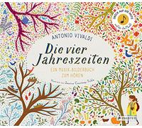 Antonio Vivaldi. Die vier Jahreszeiten: Ein Musik-Bilderbuch zum Hören mit 10 Soundmodulen. Für Kinder ab 4 Jahren