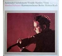 Antonio Vivaldi , Pietro Nardini , Giovanni Battista Viotti , Manfred Scherzer , Kammerorchester Berlin , Helmut Koch - Italienische Violinkonzerte - ETERNA - 8 26 180