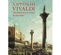 Antonio Vivaldi: The Red Priest of Venice (Amadeus)