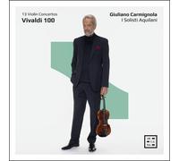 Giuliano Carmignola; Daniele Orlando; I Solisti Aquilani - Vivaldi 100. 13 Violin Concertos