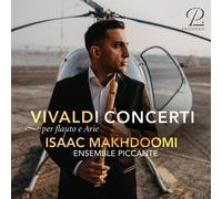 Arnaud Gluck, Isaac Makhdoomi & Ensemble Piccante – Concerti per Flauto e Arie – CD