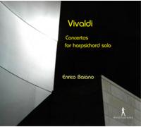 Enrico Baiano - Antonio Vivaldi - Concertos for Harpsichord Solo