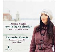 Alessandra Visentin; Ensemble Locatelli; Luca Oberti - Vivaldi: Motets & Stabat Mater