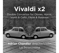 Antonio Vivaldi : Vivaldi X2: Double Concertos for Oboes, Horns, Violin &