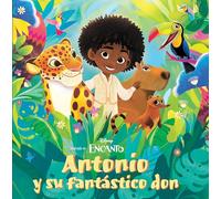 Antonio y su fantástico don/ Antonio's Amazing Gift (Encanto)