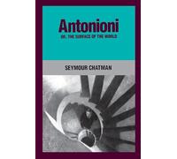 Antonioni, or, The Surface of the World