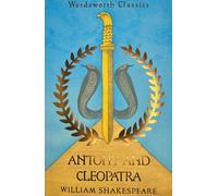 Antony and Cleopatra: (Wordsworth Classics New edition)