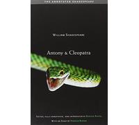 Antony and Cleopatra (Annotated Shakespeare) (The Annotated Shakespeare)