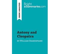 Antony and Cleopatra by William Shakespeare (Book Analysis): Detailed Summary, Analysis and Reading Guide