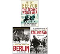 Antony Beevor Collection 3 Books Set (The Second World War, Berlin The Downfall 1945, Stalingrad)